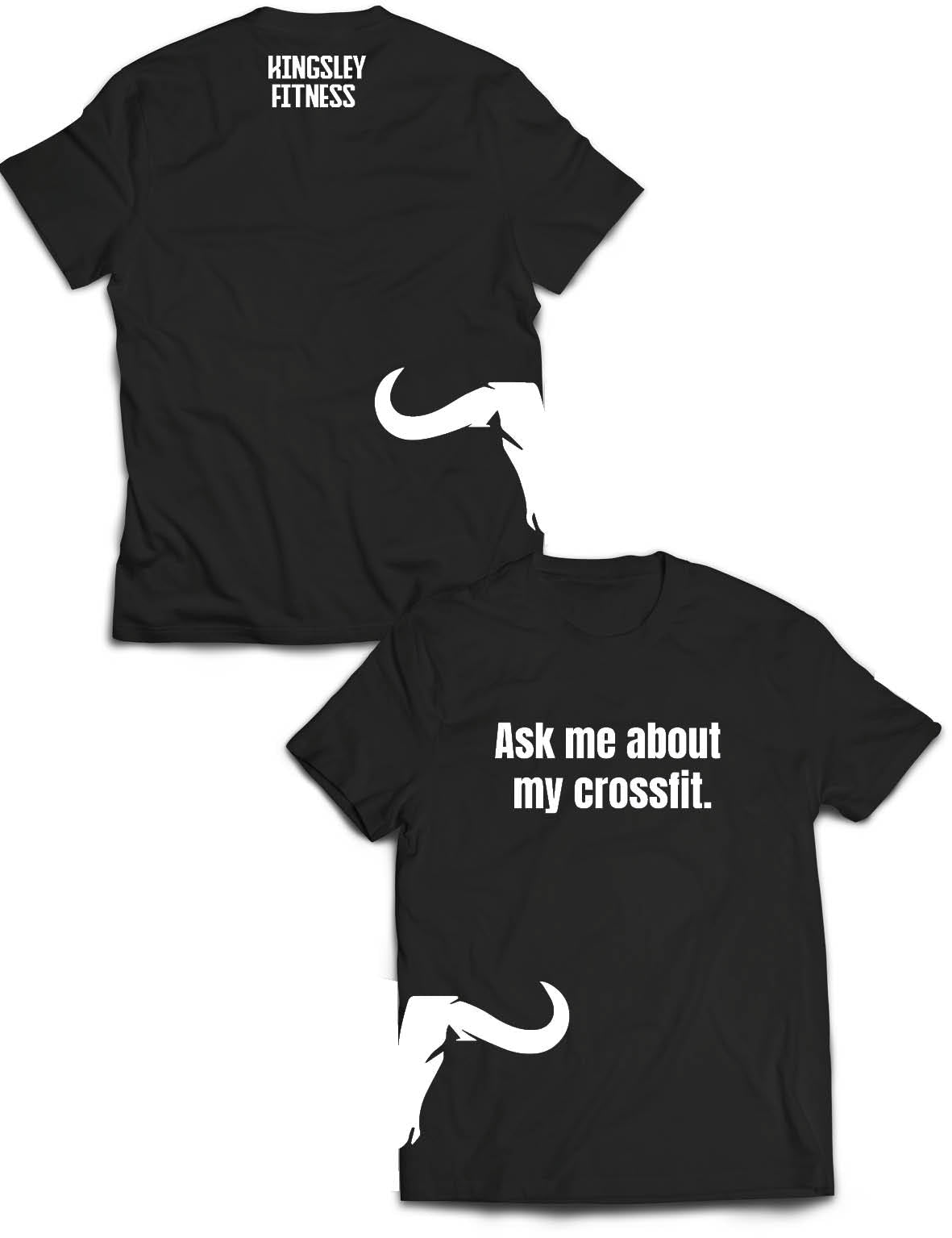 Universal Premium Tee - Ask Me - Kingsley - AMRAP